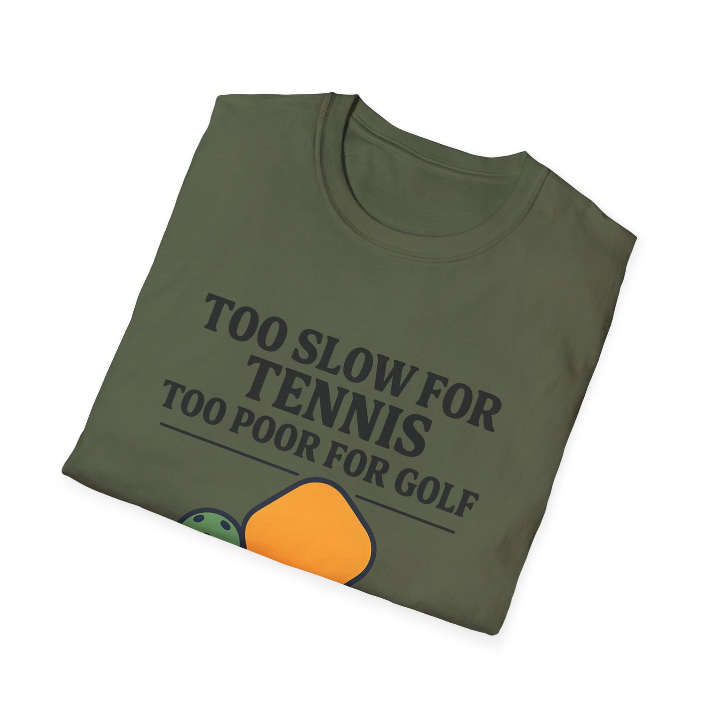 Too Slow for Tennis T-Shirt