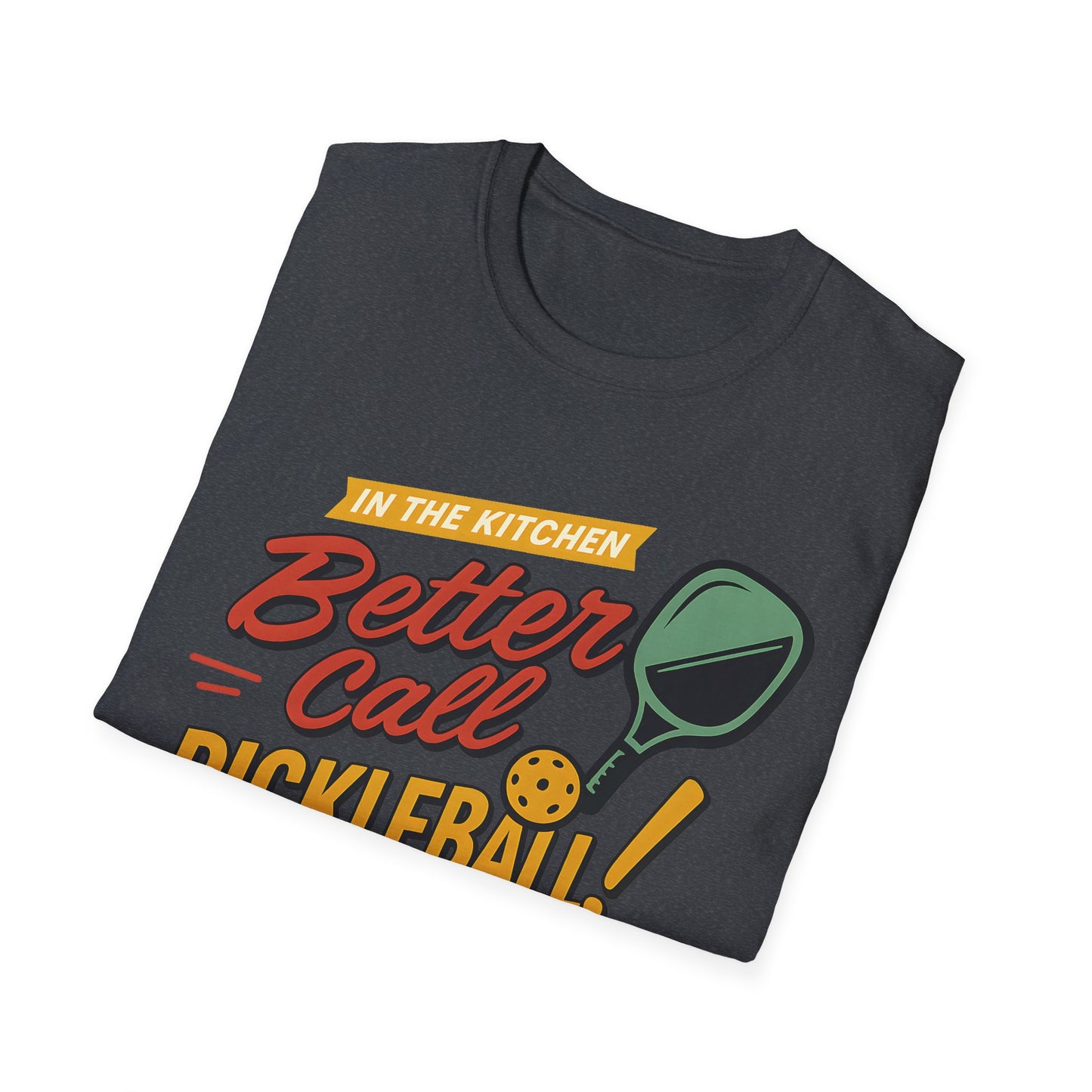 Better call Pickleball T-Shirt