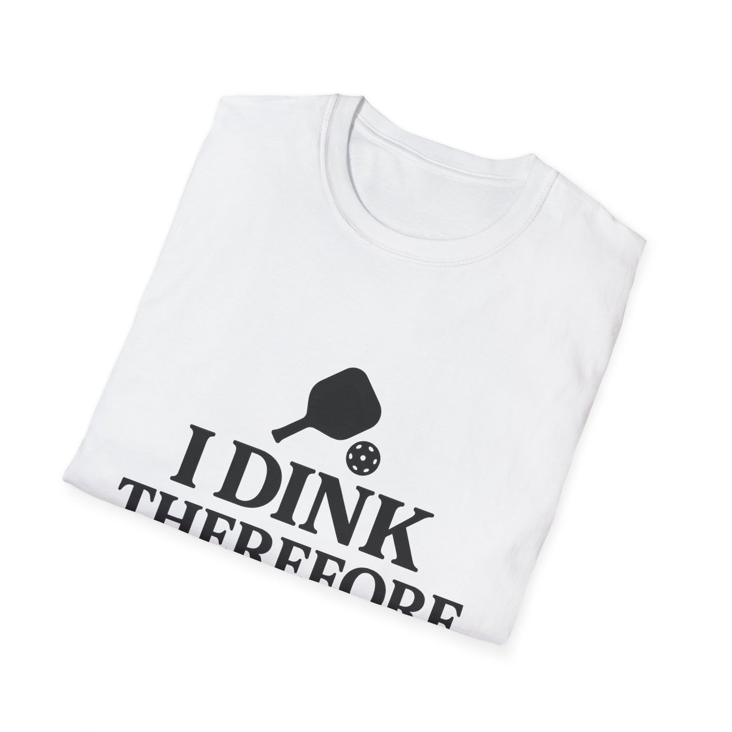 I Dink T-Shirt