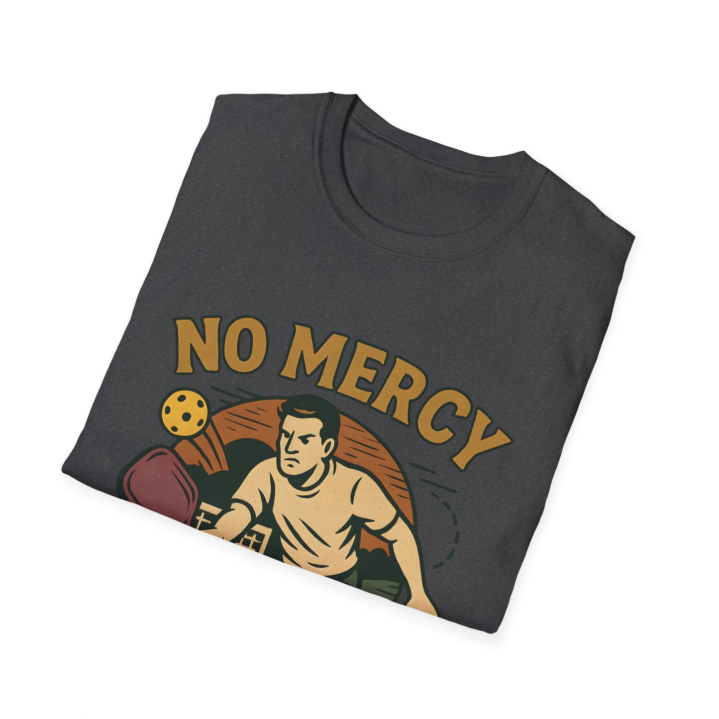 No Mercy Pickleball T-Shirt