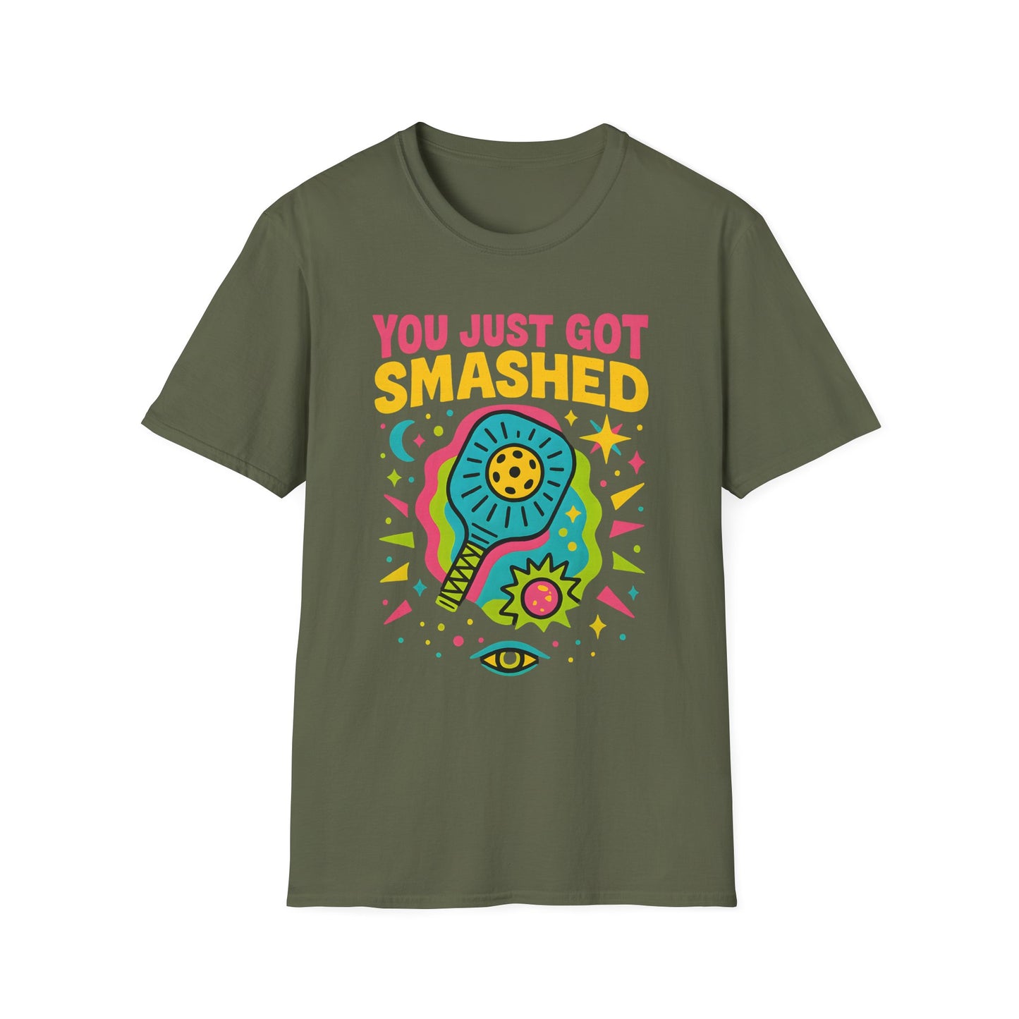 You Just Got Smashed T-Shirt