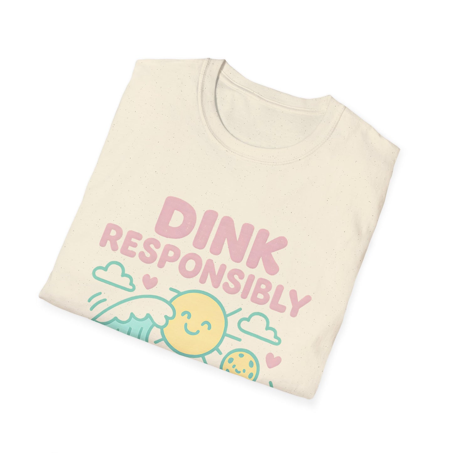 Dink Responsibly T-Shirt