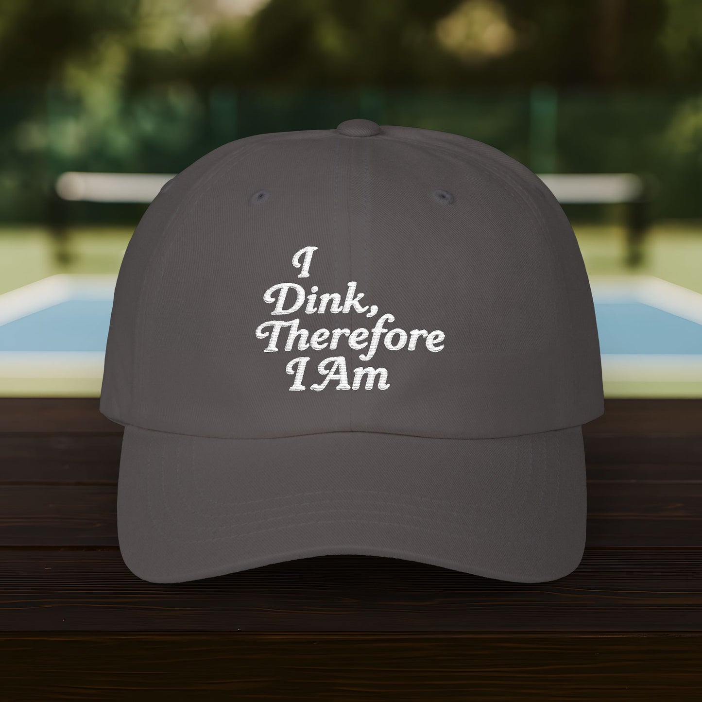 I Dink Therefore I Am Cap