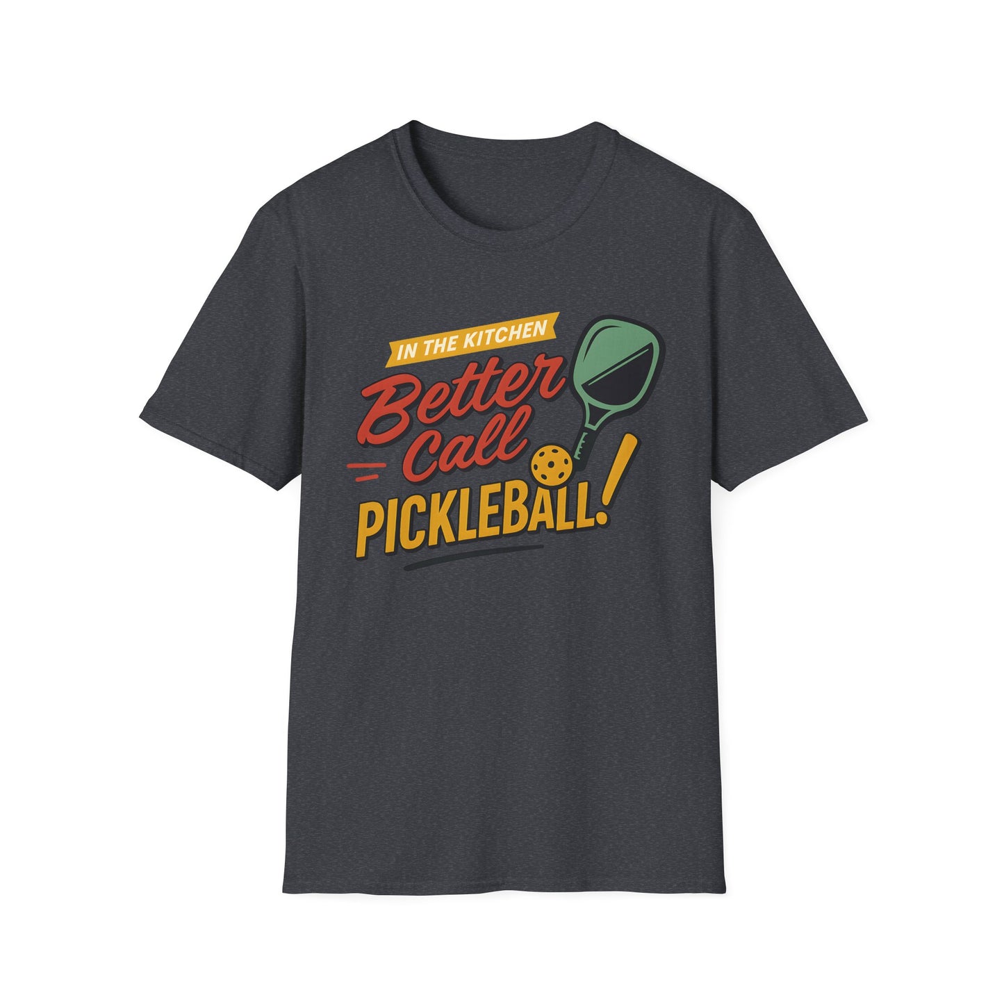 Better call Pickleball T-Shirt