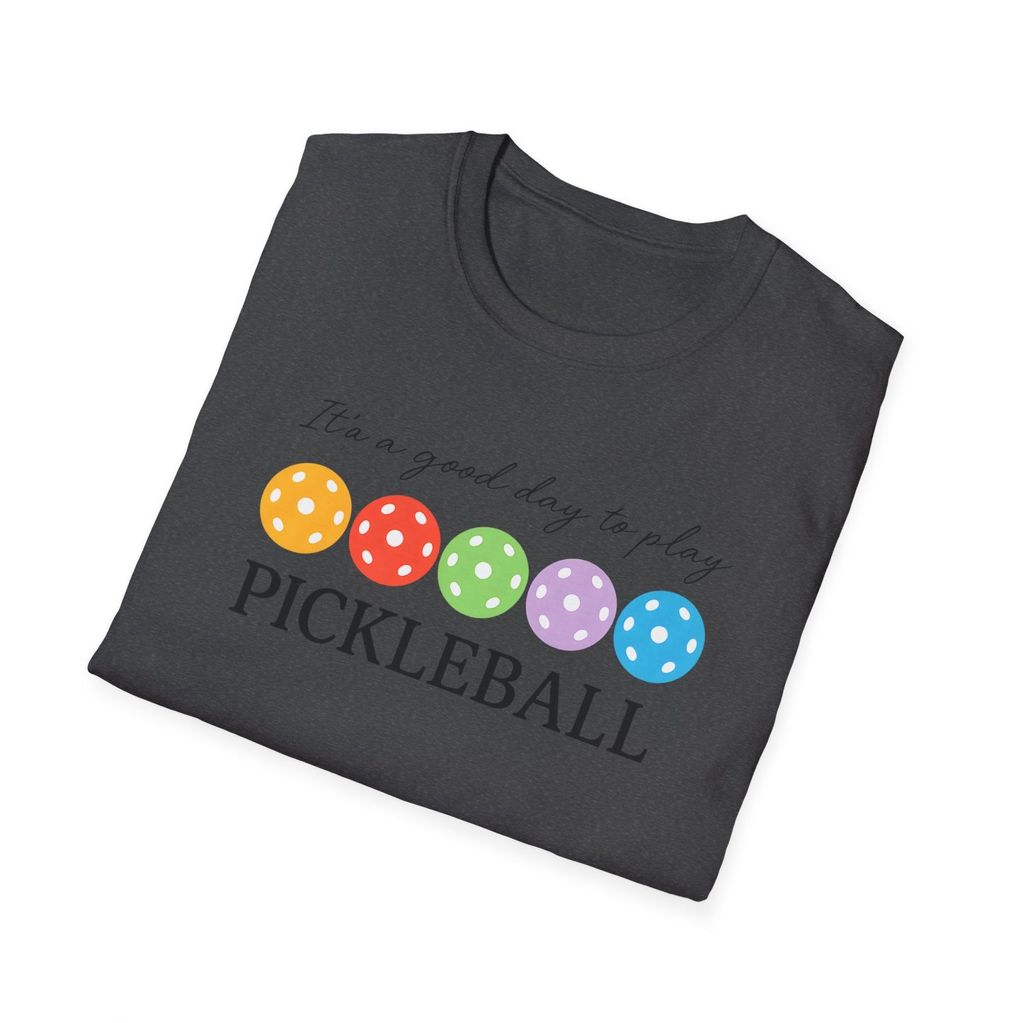 Good day to play Pickleball T-Shirt