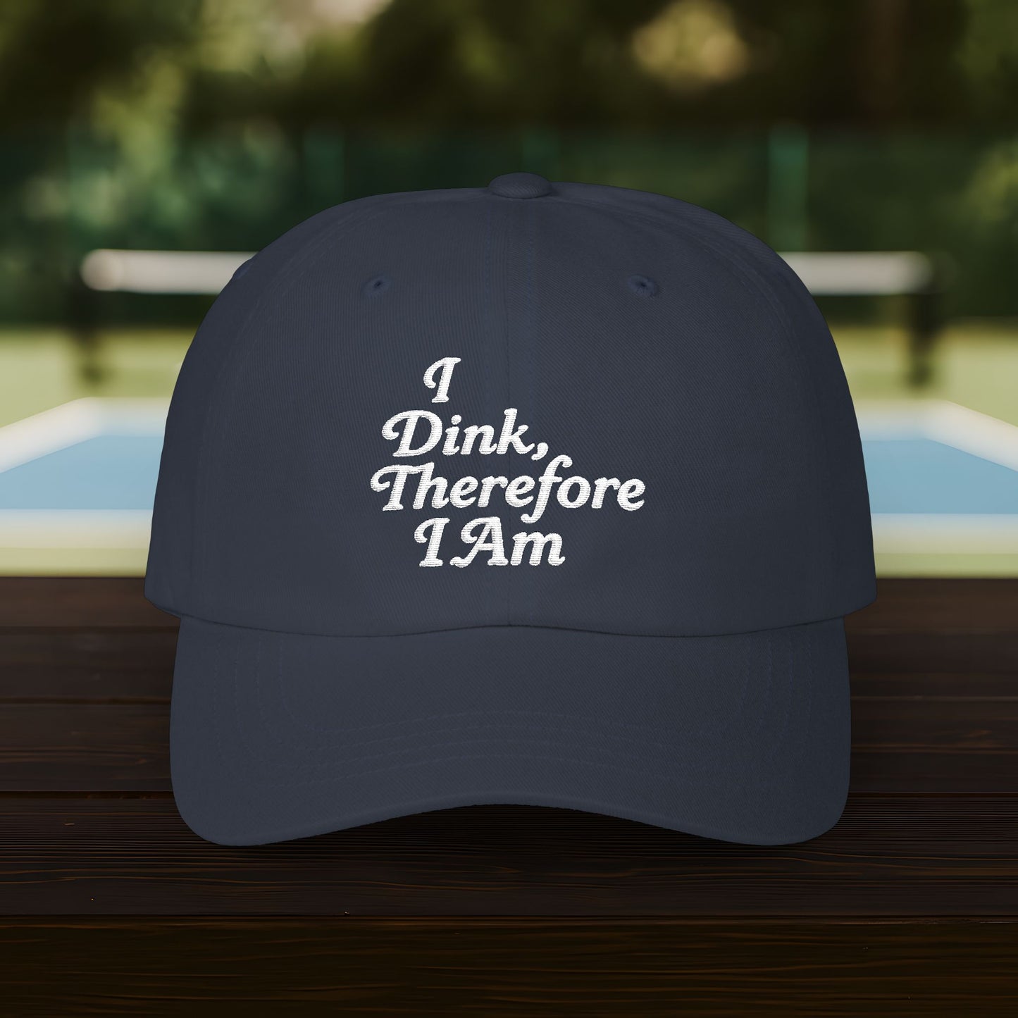 I Dink Therefore I Am Cap