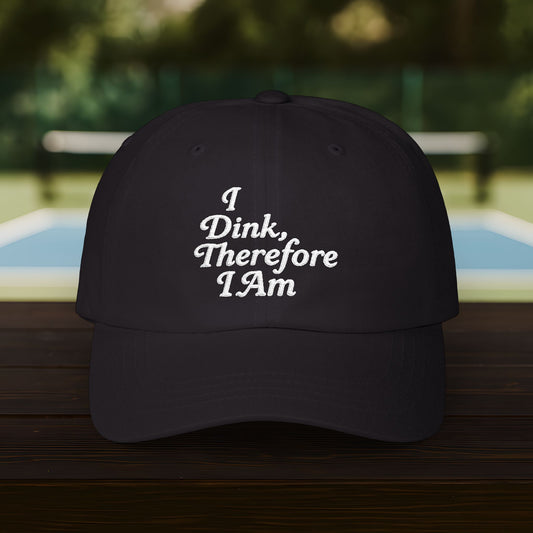 I Dink Therefore I Am Cap