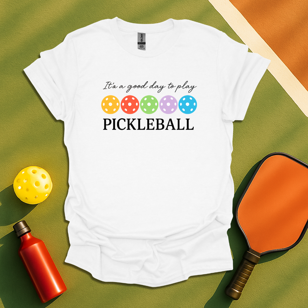 Good day to play Pickleball T-Shirt