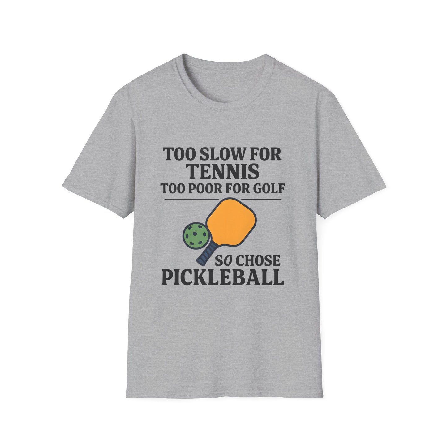 Too Slow for Tennis T-Shirt