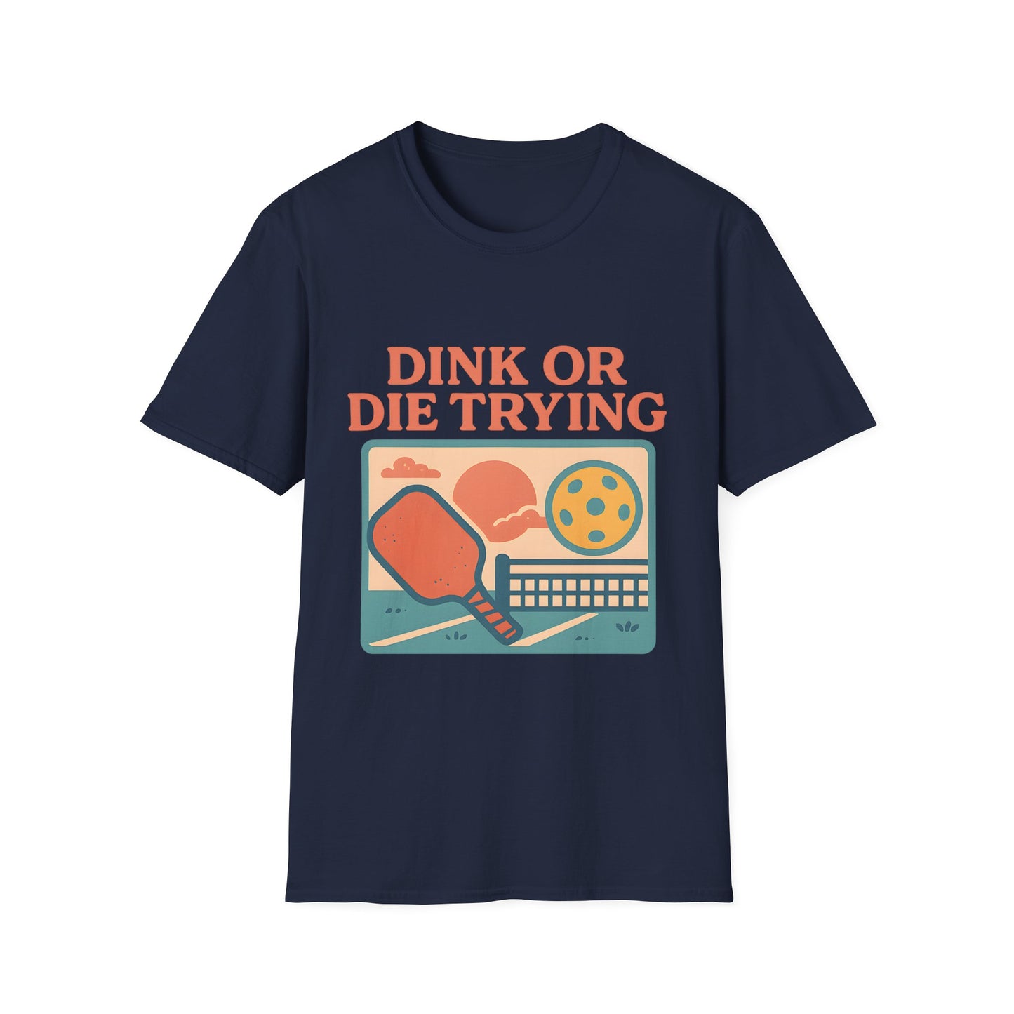 Dink or Die Trying T-Shirt
