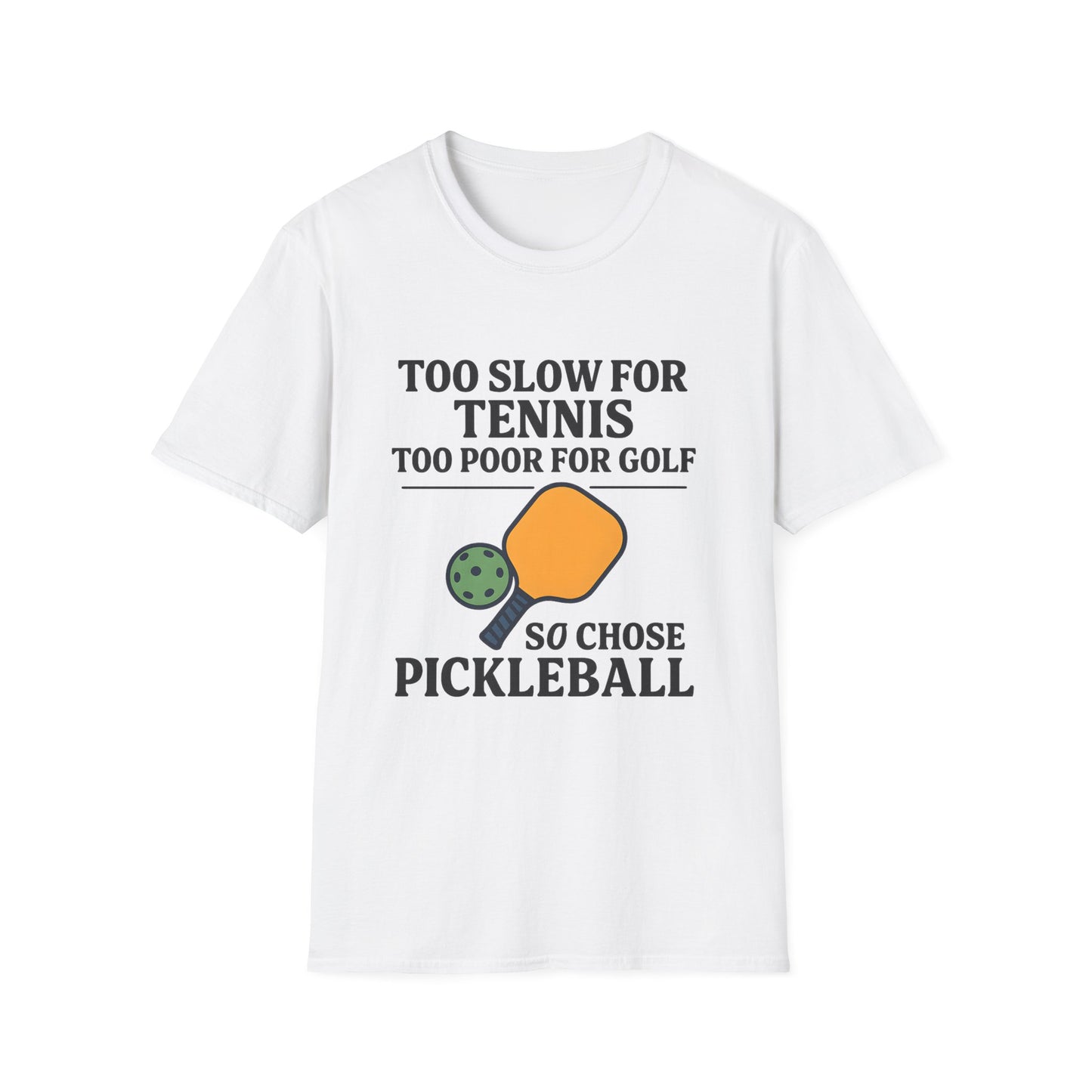 Too Slow for Tennis T-Shirt
