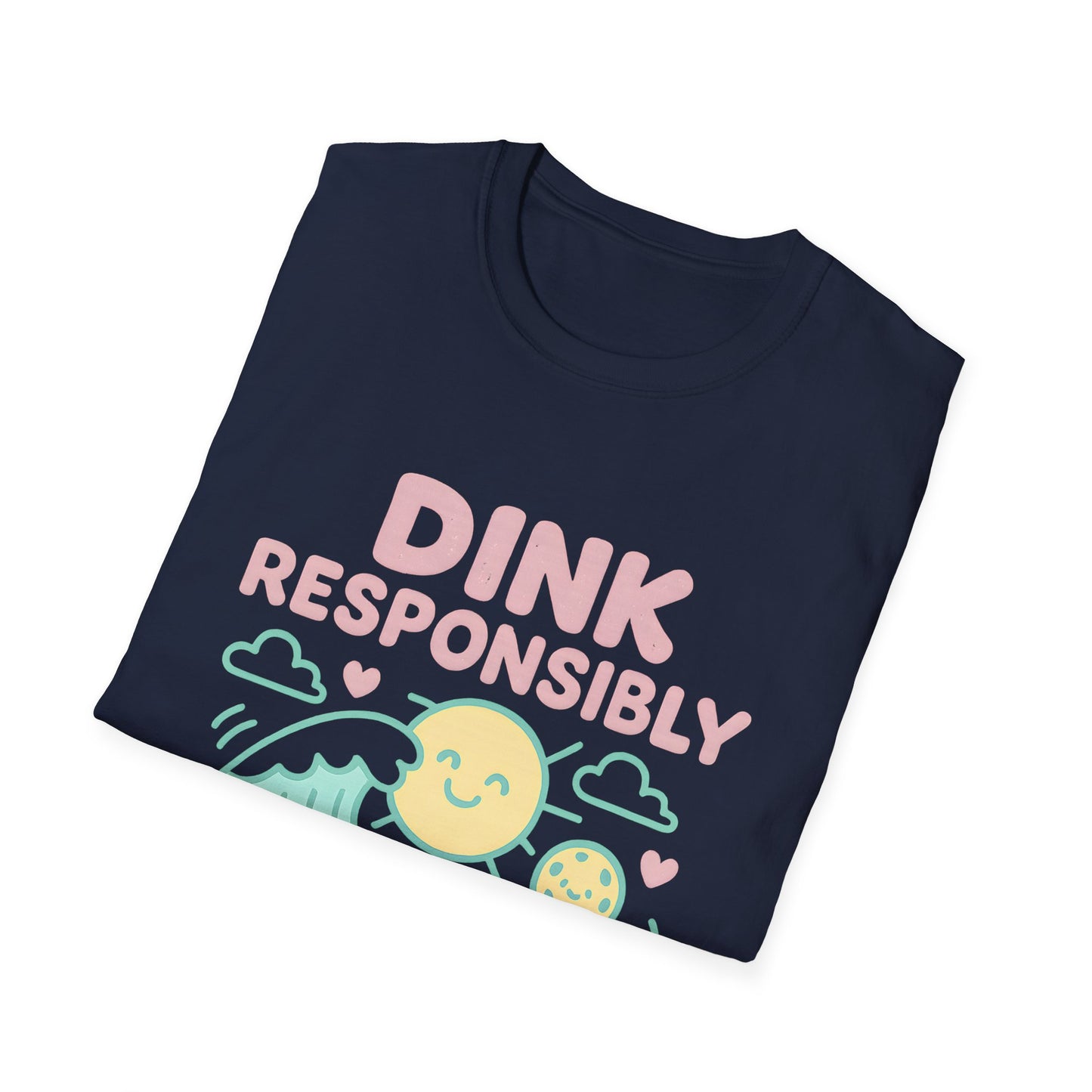Dink Responsibly T-Shirt