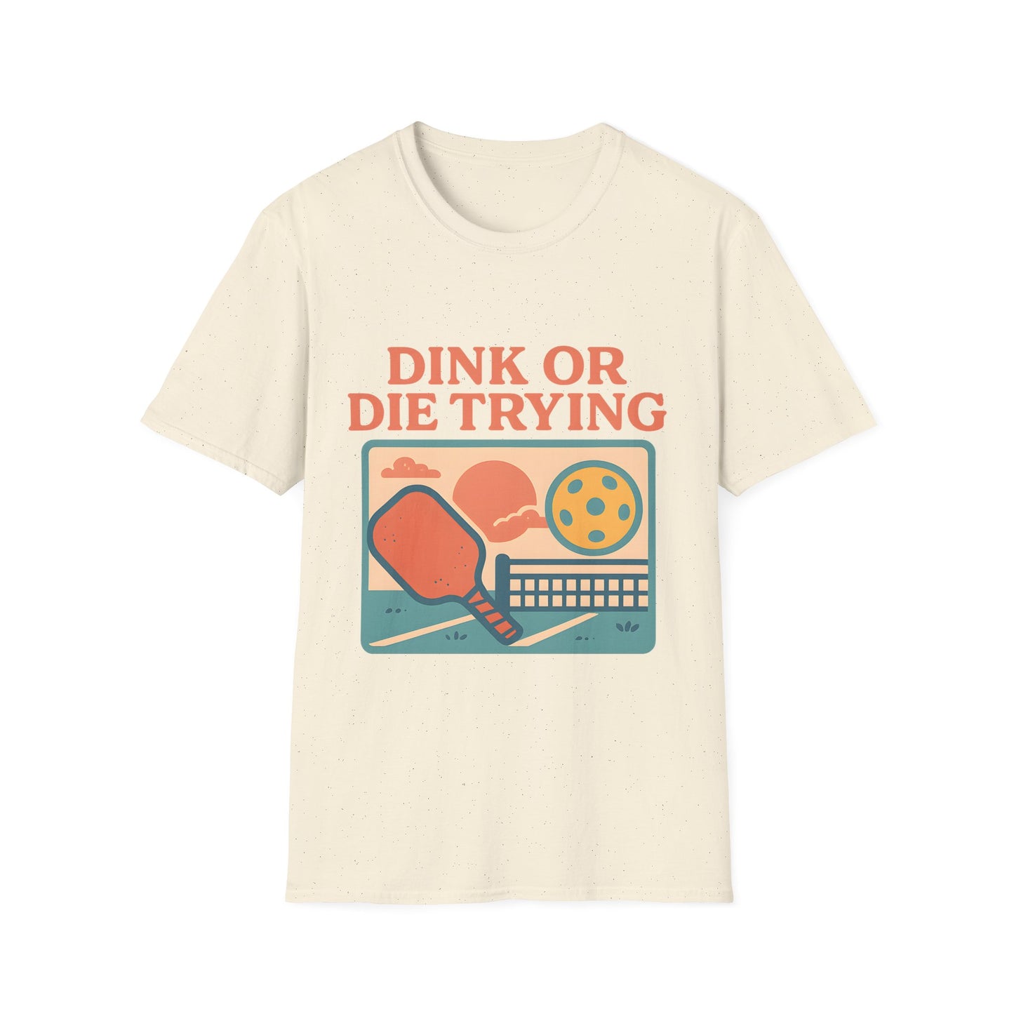 Dink or Die Trying T-Shirt