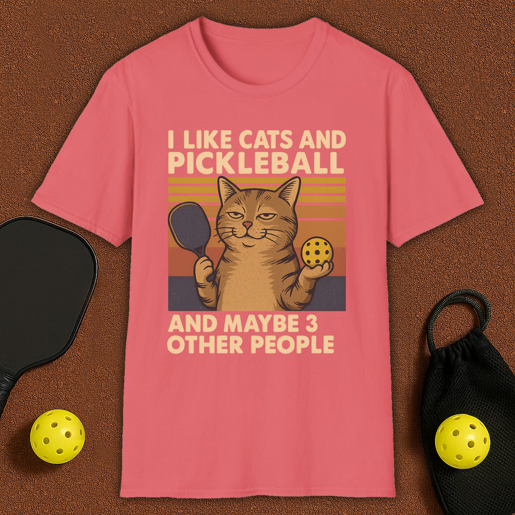 I Like Cats And Maybe 3 Other People Pickleball T-Shirt
