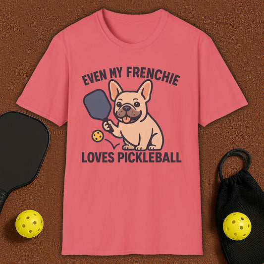 Even My Frenchie Loves Pickleball T-Shirt