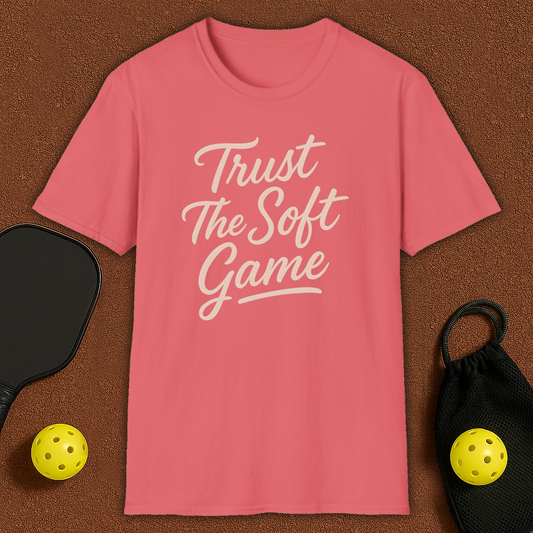 Trust The Soft Game Pickleball T-Shirt