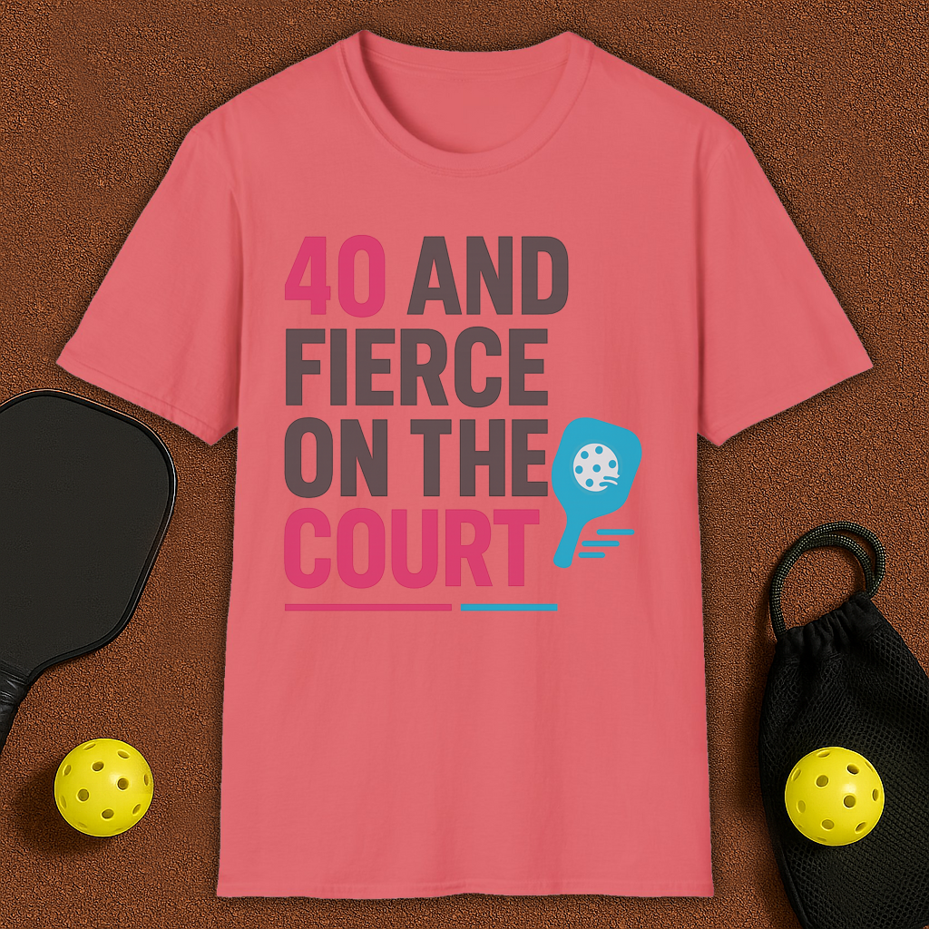 40 And Fierce Pickleball T-Shirt