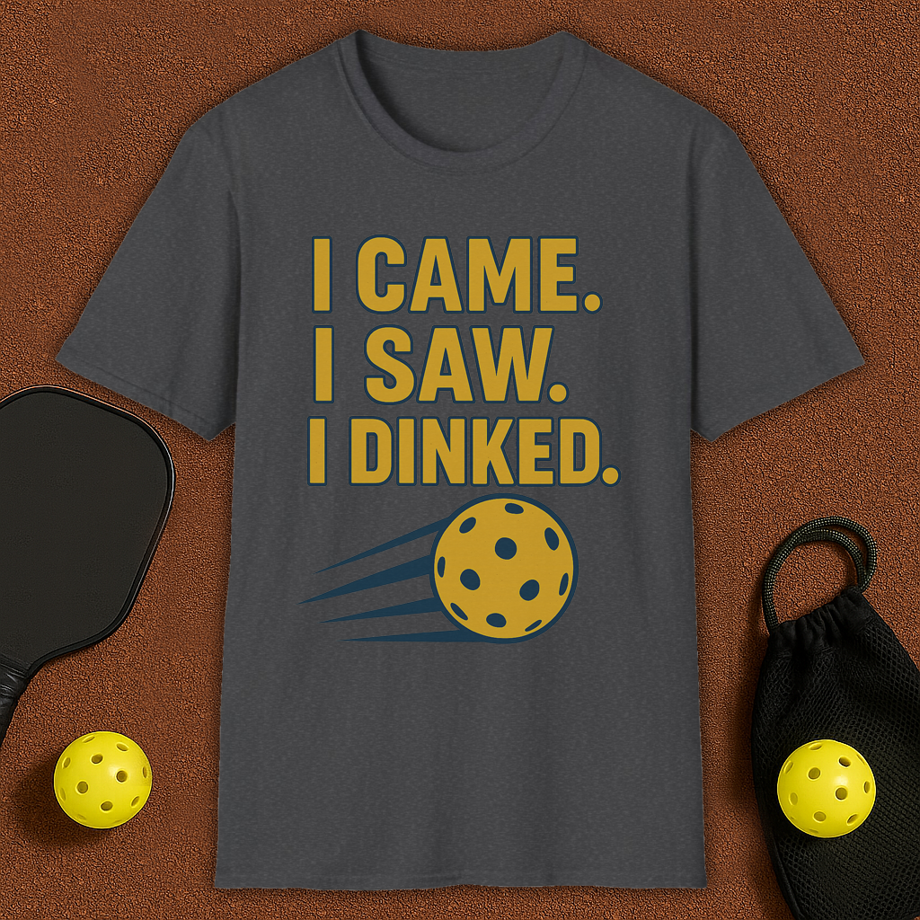 I Came I Saw I Dinked Pickleball T-Shirt