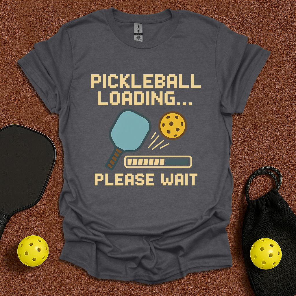 Pickleball Loading Game T-Shirt