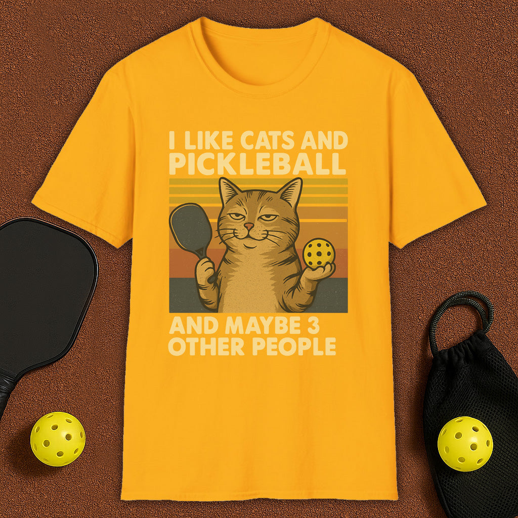 I Like Cats And Maybe 3 Other People Pickleball T-Shirt