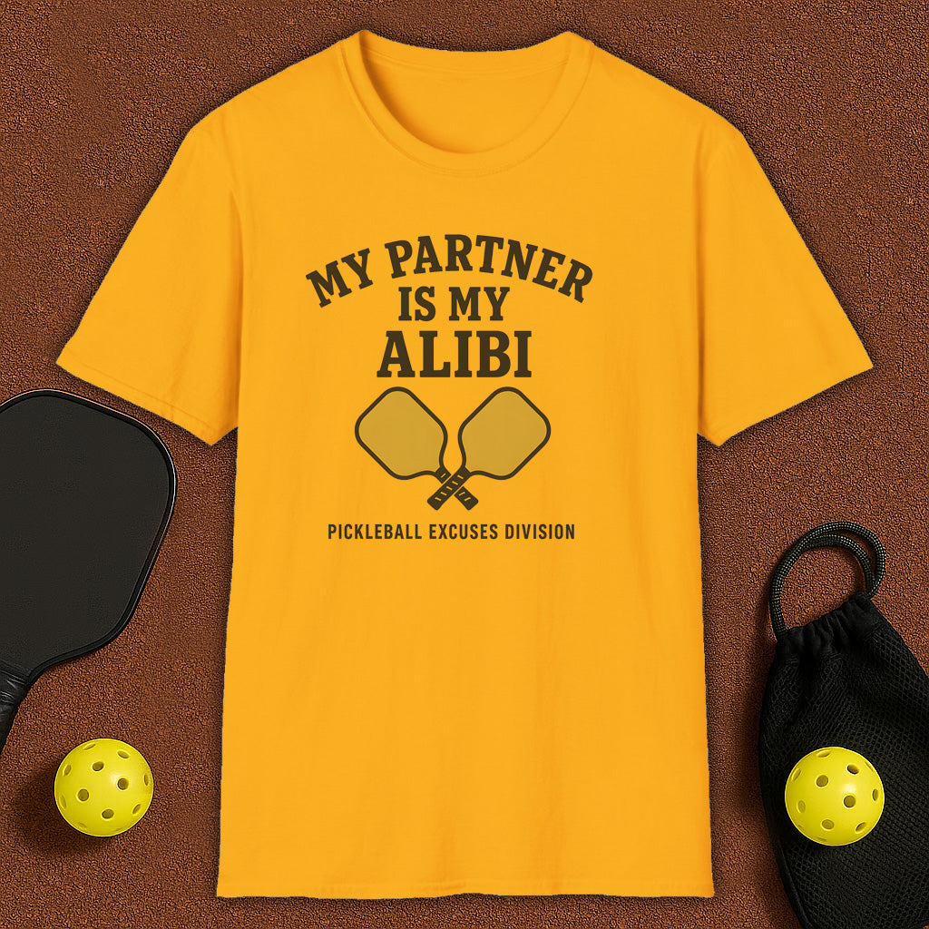 My Partner is My Alibi Pickleball T-Shirt