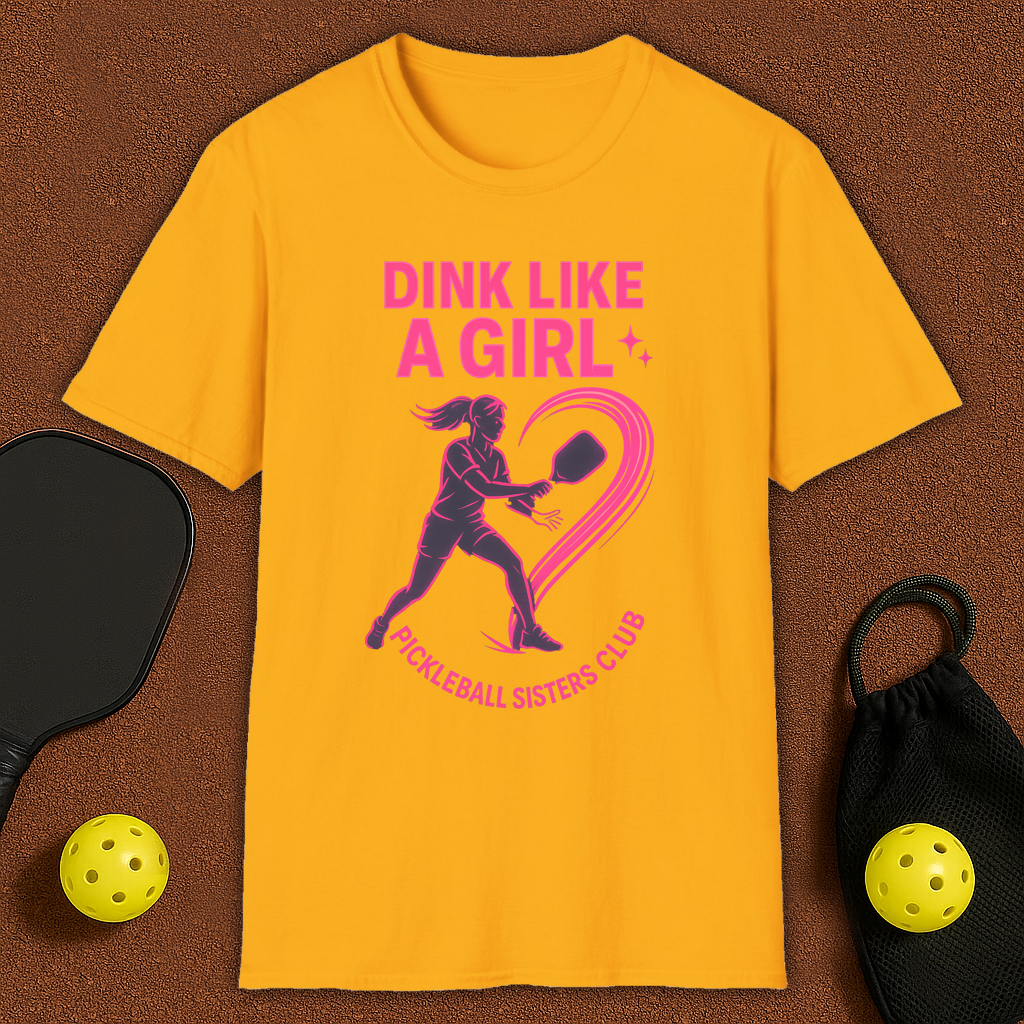 Dink Like A Girl Pickleball T-Shirt