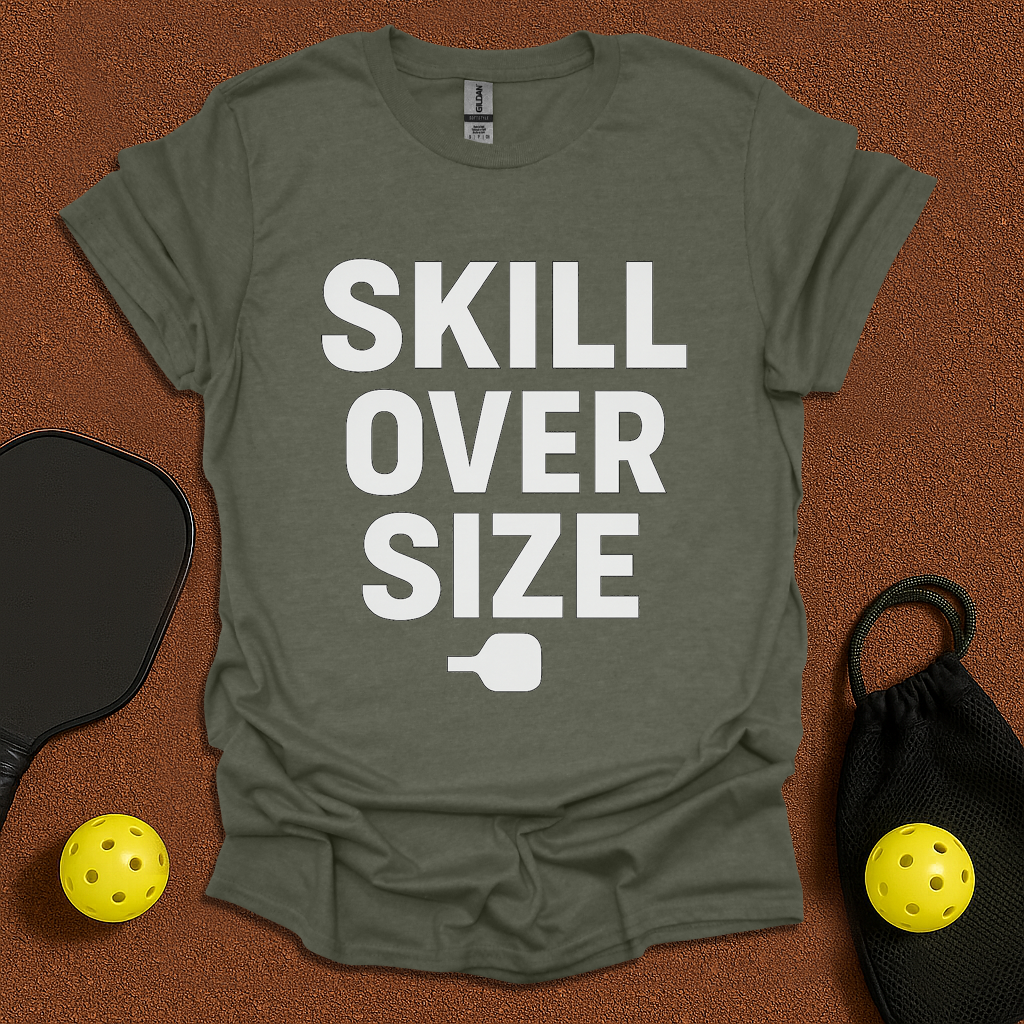 Skill over Size T-Shirt