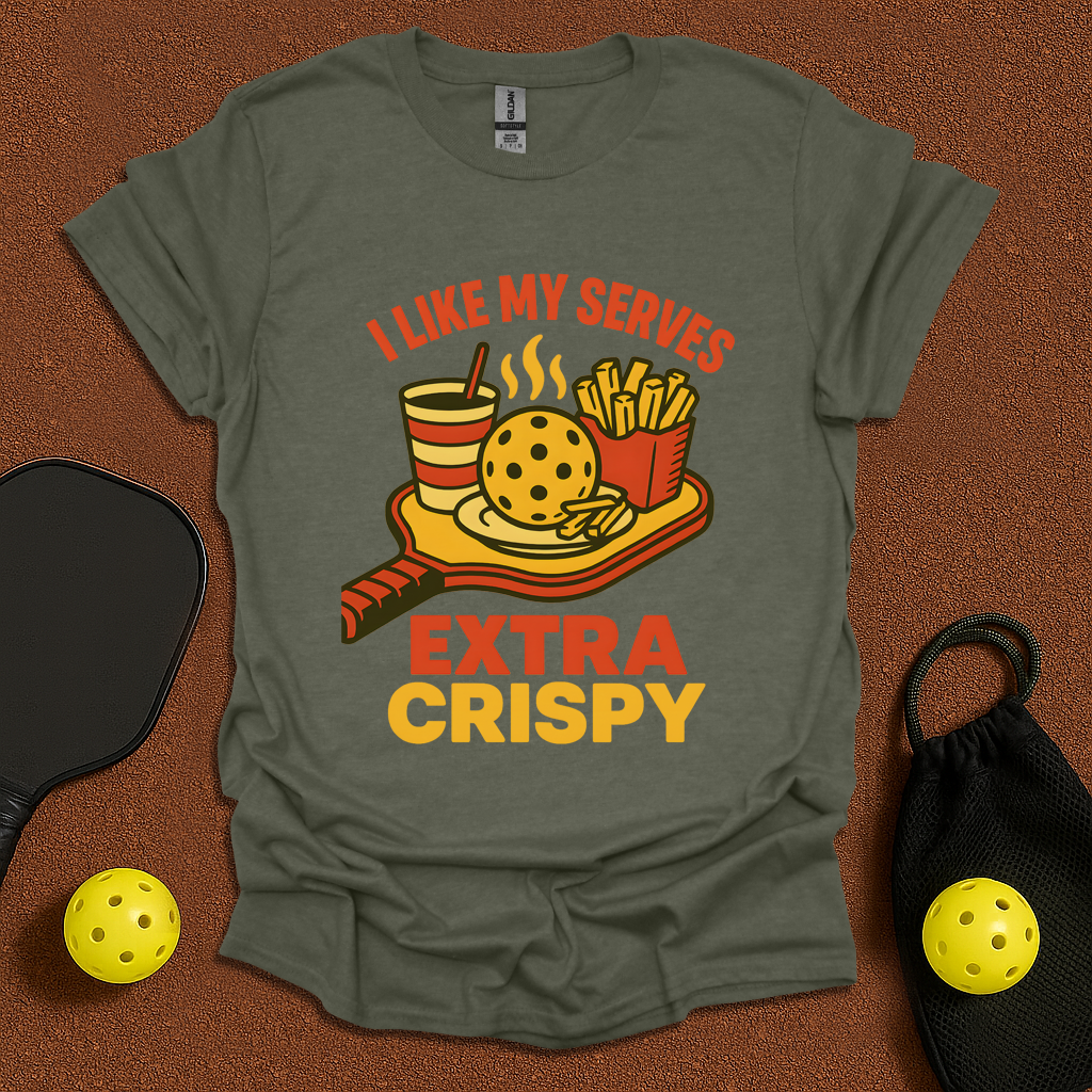 Extra Crispy Serves T-Shirt