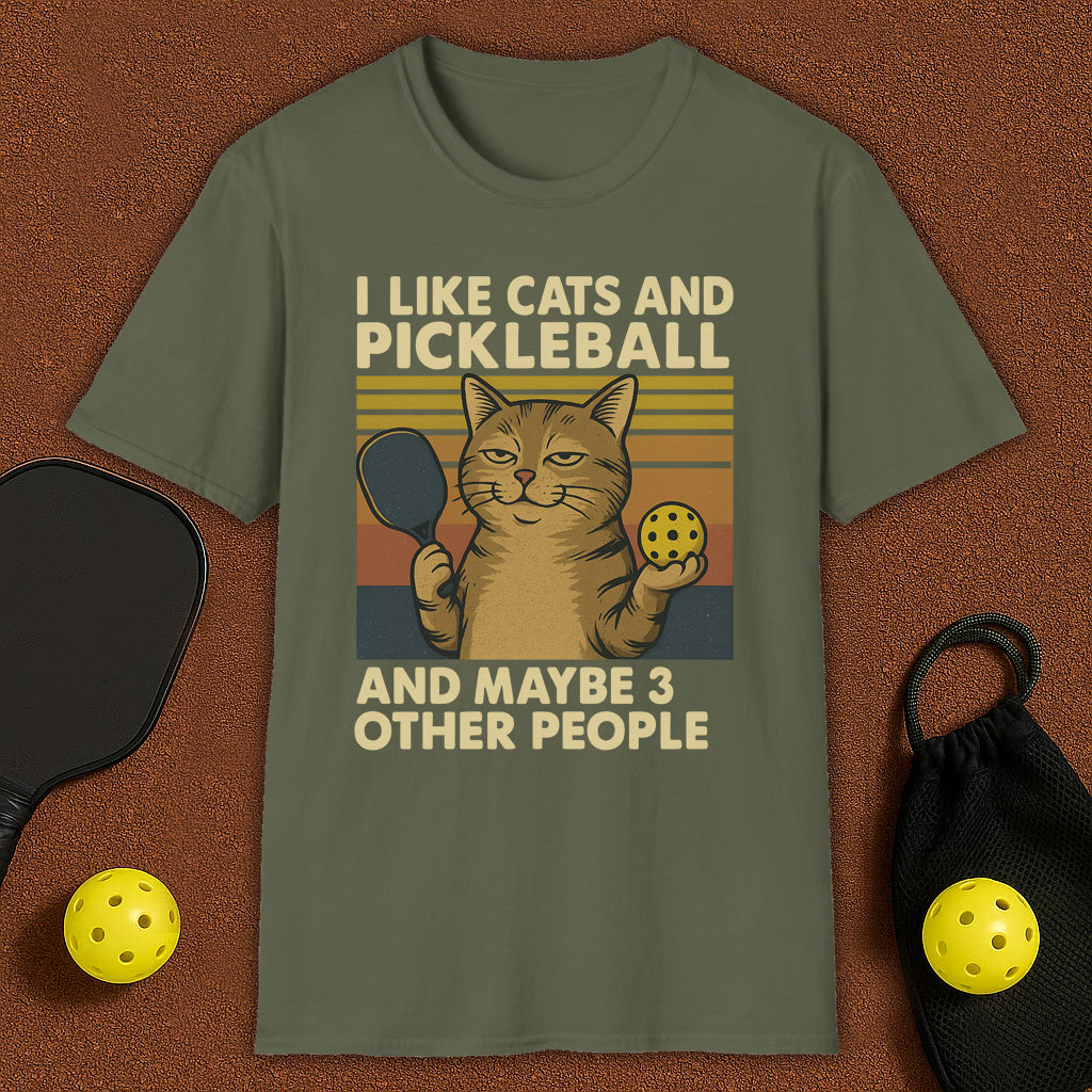 I Like Cats And Maybe 3 Other People Pickleball T-Shirt