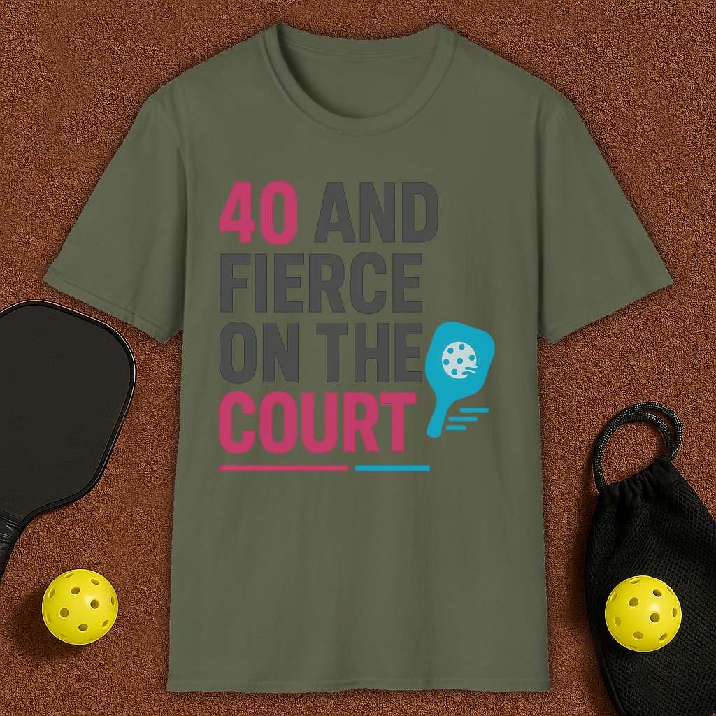 40 And Fierce Pickleball T-Shirt