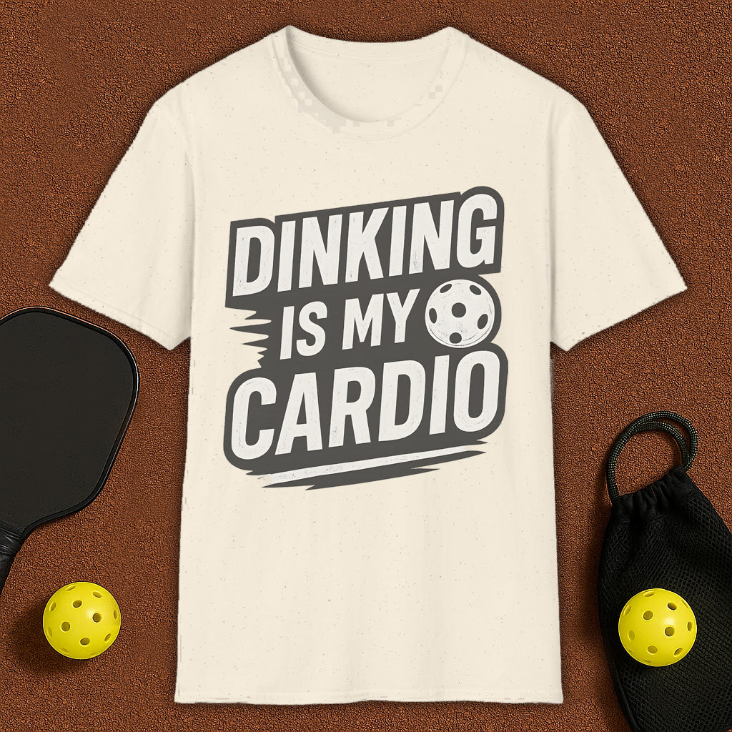Dinking Is My Cardio T-Shirt