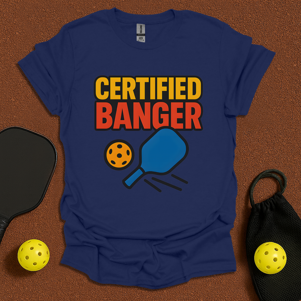 Certified Banger T-Shirt