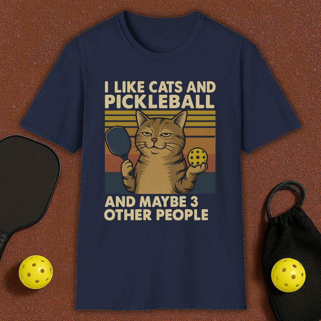 I Like Cats And Maybe 3 Other People Pickleball T-Shirt