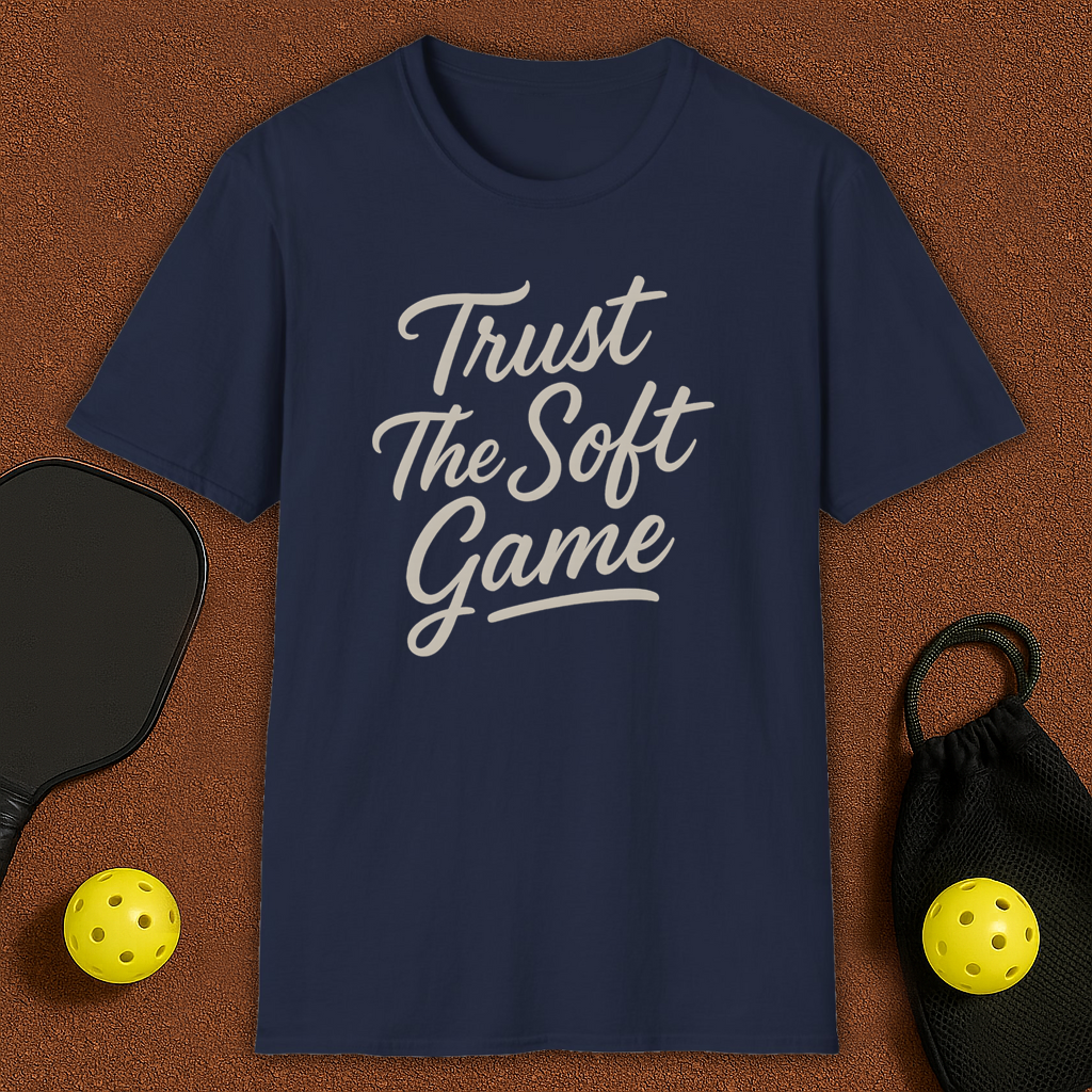 Trust The Soft Game Pickleball T-Shirt
