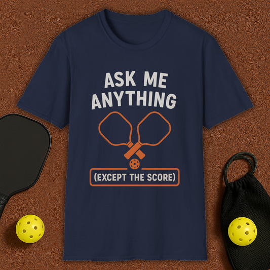 Ask Me Anything Pickleball T-Shirt