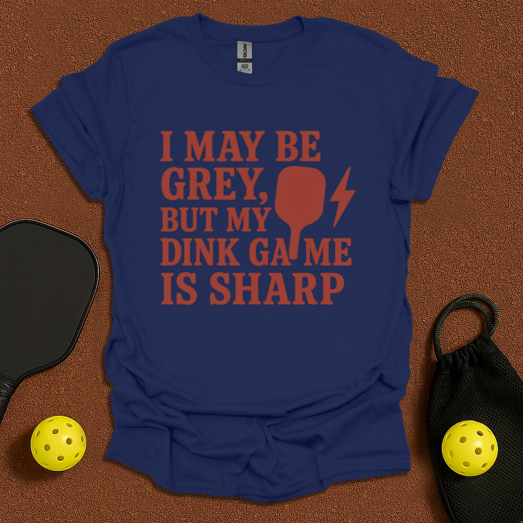 I Dink Perfect T-Shirt