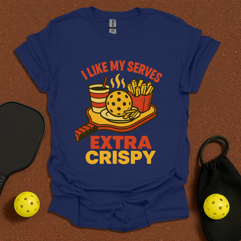 Extra Crispy Serves T-Shirt