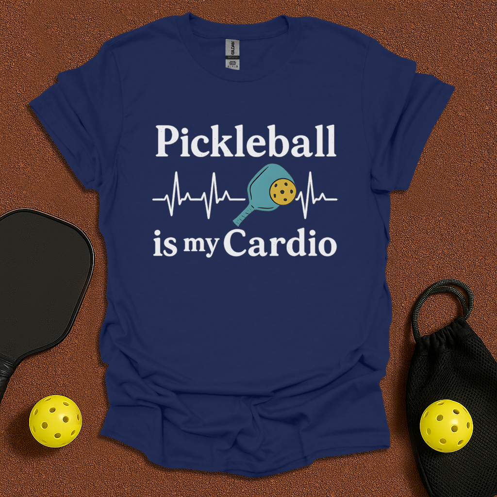 Pickleball Is My Cardio T-Shirt