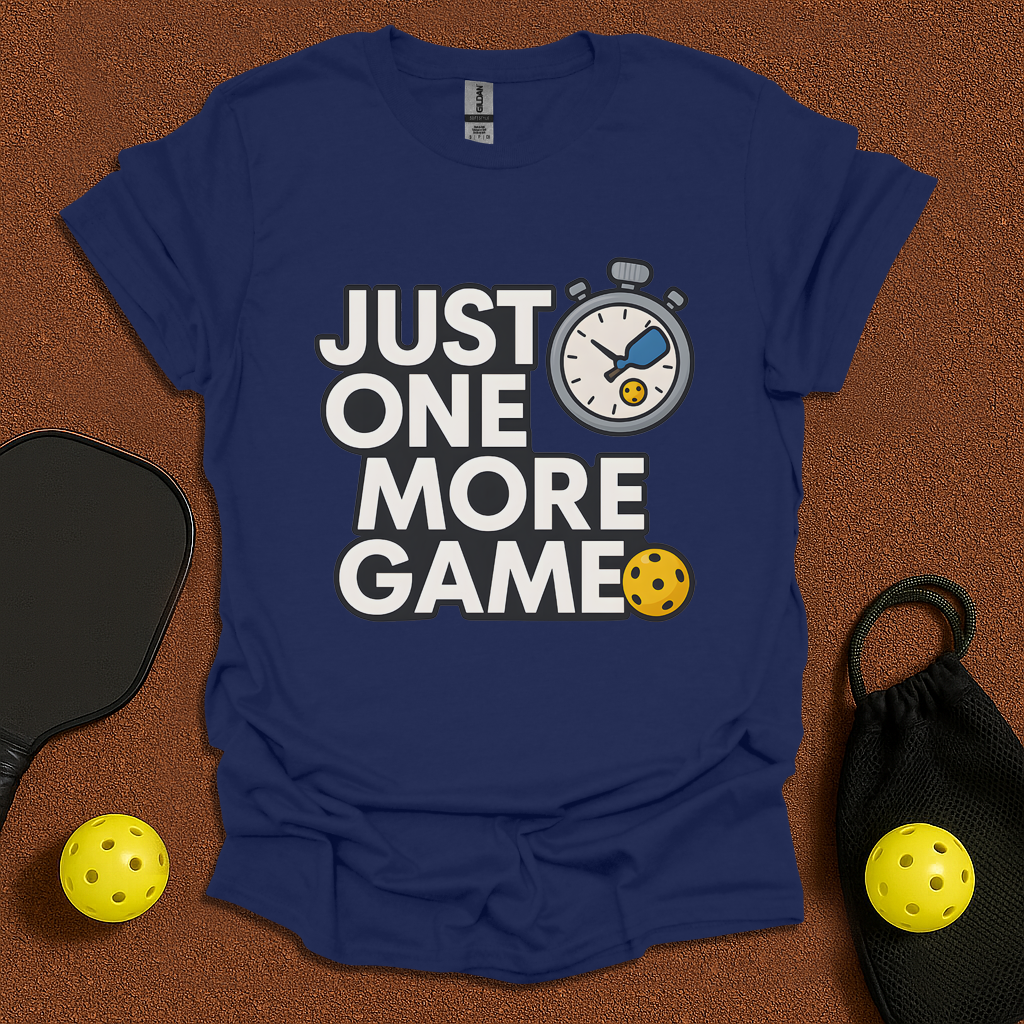 Just One More Pickleball Game! T-Shirt