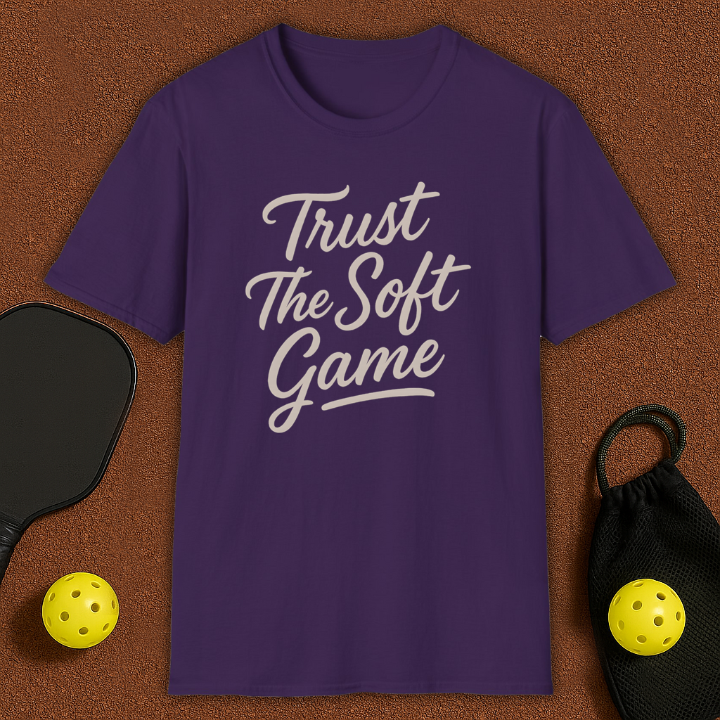 Trust The Soft Game Pickleball T-Shirt