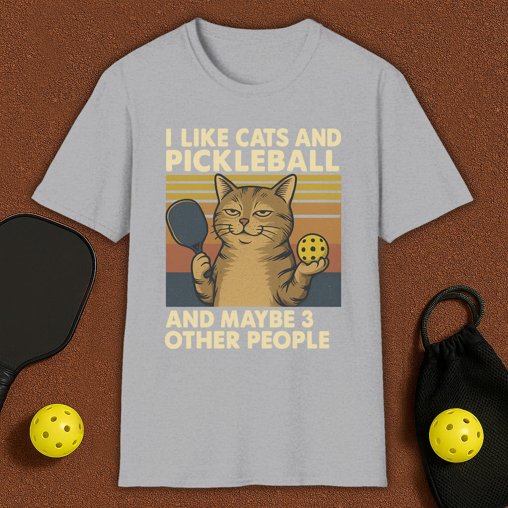 I Like Cats And Maybe 3 Other People Pickleball T-Shirt