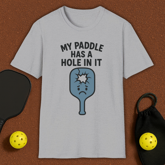My Paddle Has A Hole Pickleball T-Shirt
