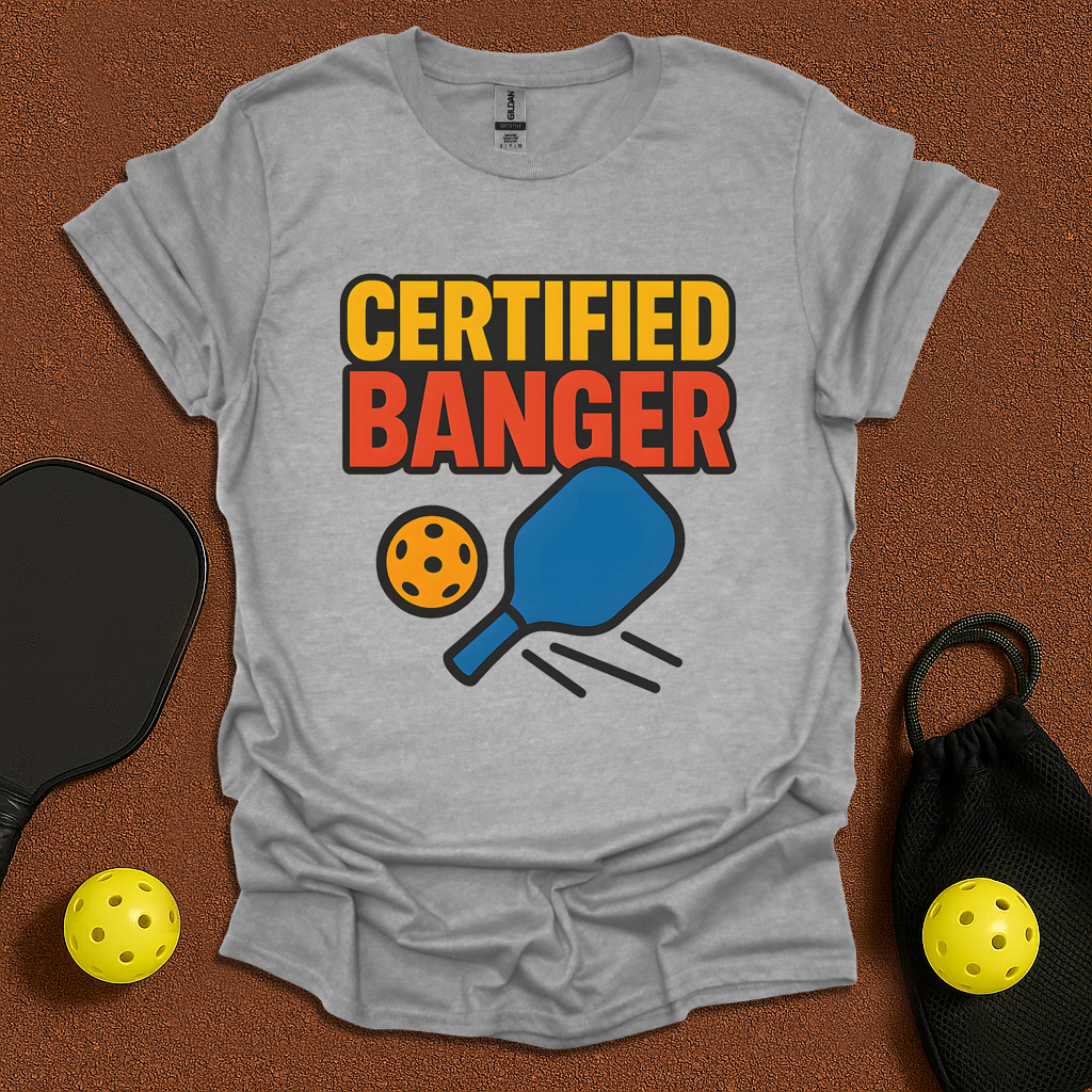 Certified Banger T-Shirt