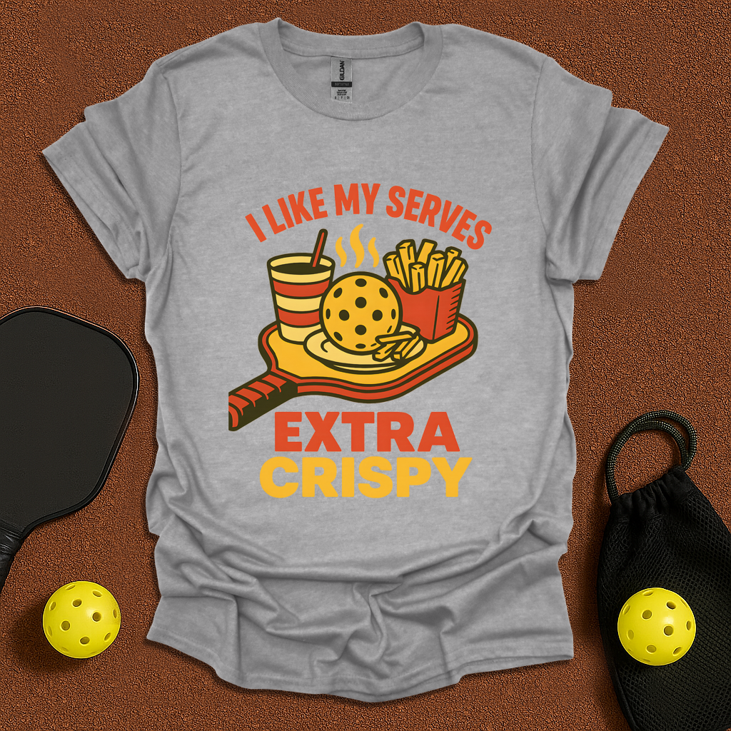 Extra Crispy Serves T-Shirt