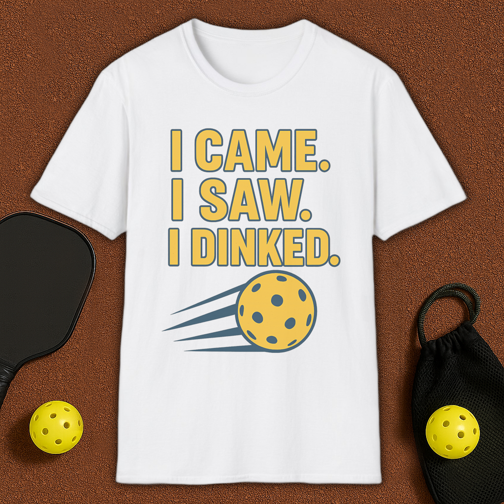 I Came I Saw I Dinked Pickleball T-Shirt