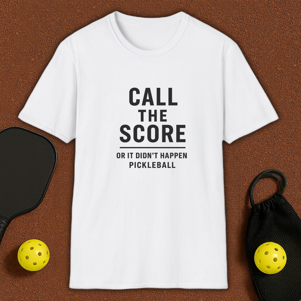 CALL THE SCORE! Pickleball T-Shirt