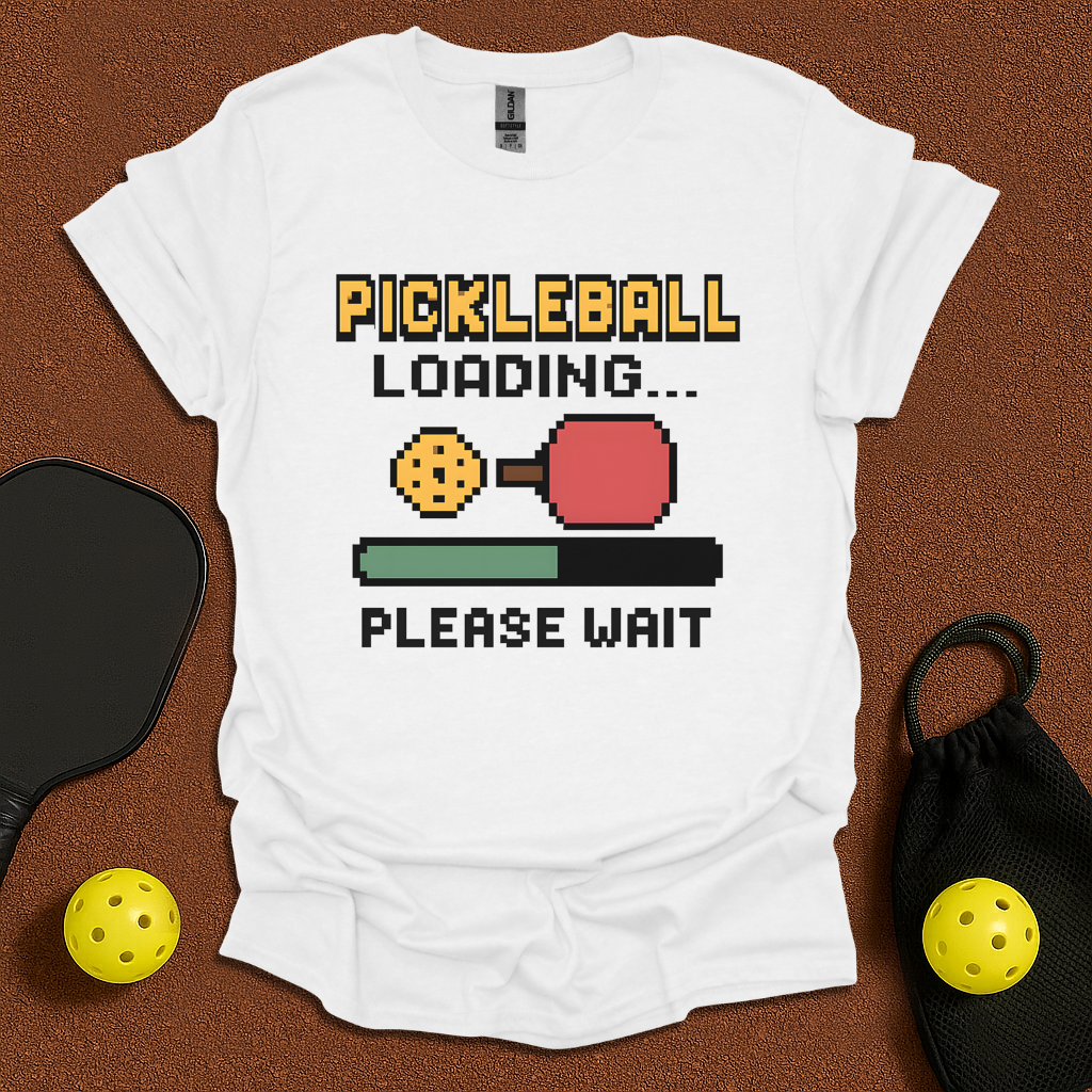 Pickleball loading please wait T-Shirt