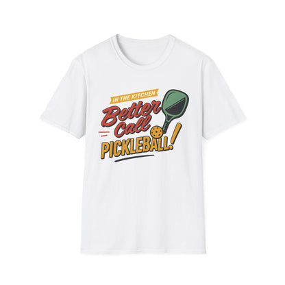 Better call Pickleball T-Shirt