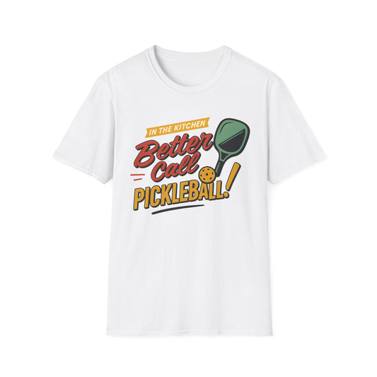 Better call Pickleball T-Shirt