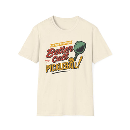 Better call Pickleball T-Shirt